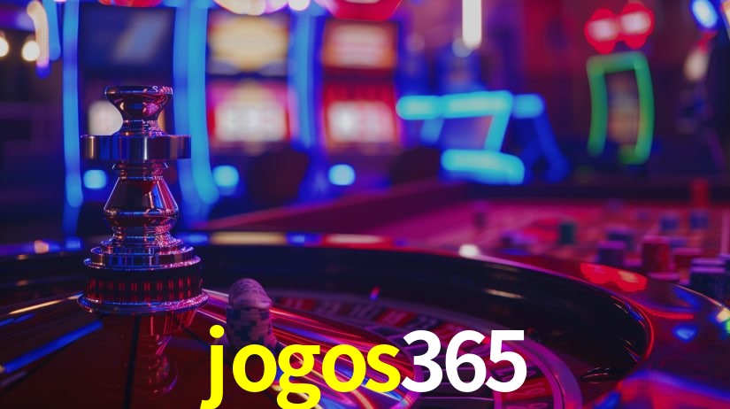 Explore as vantagens do jogos365: serviço profissional e confiabilidade